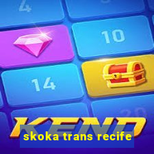 skoka trans recife